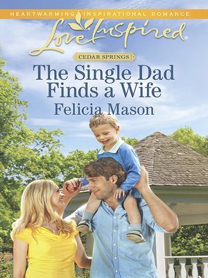 cover image of The Single Dad Finds a Wife